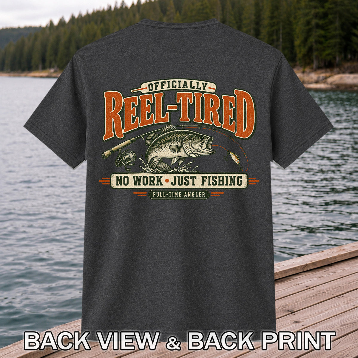 Retired Bass Fishing No Work Graphic T-Shirt | Back Print