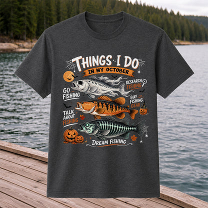 Things I Do In My October Fishing T-Shirt Halloween Fishing Tee