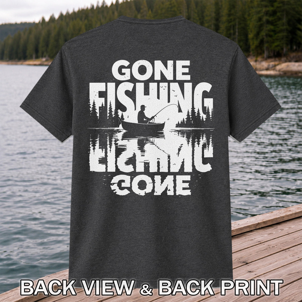 Gone Fishing Lake Adventure Angler Graphic T-Shirt | Back Print