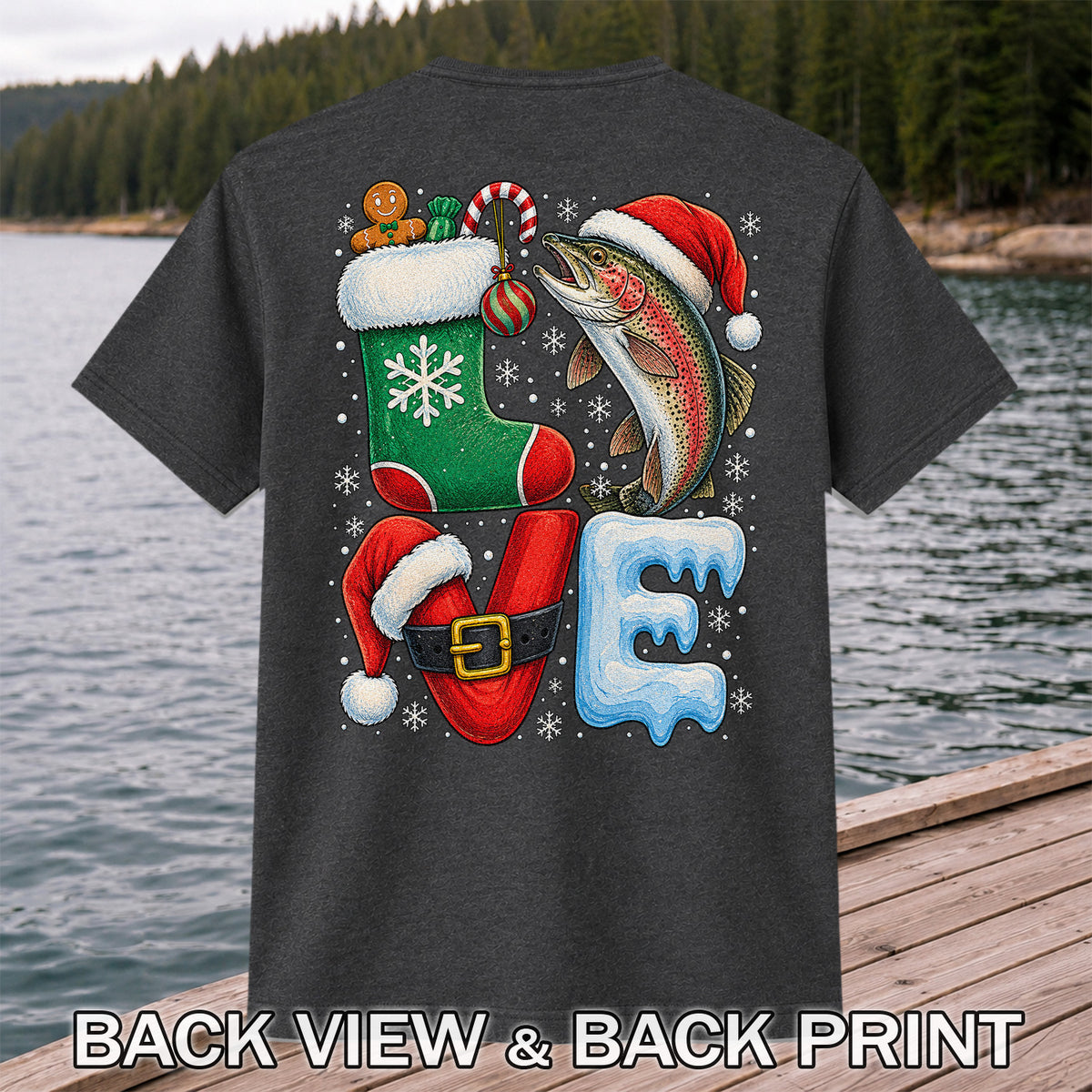 LOVE Christmas Rainbow Trout Fishing Graphic T-Shirt | Back Print
