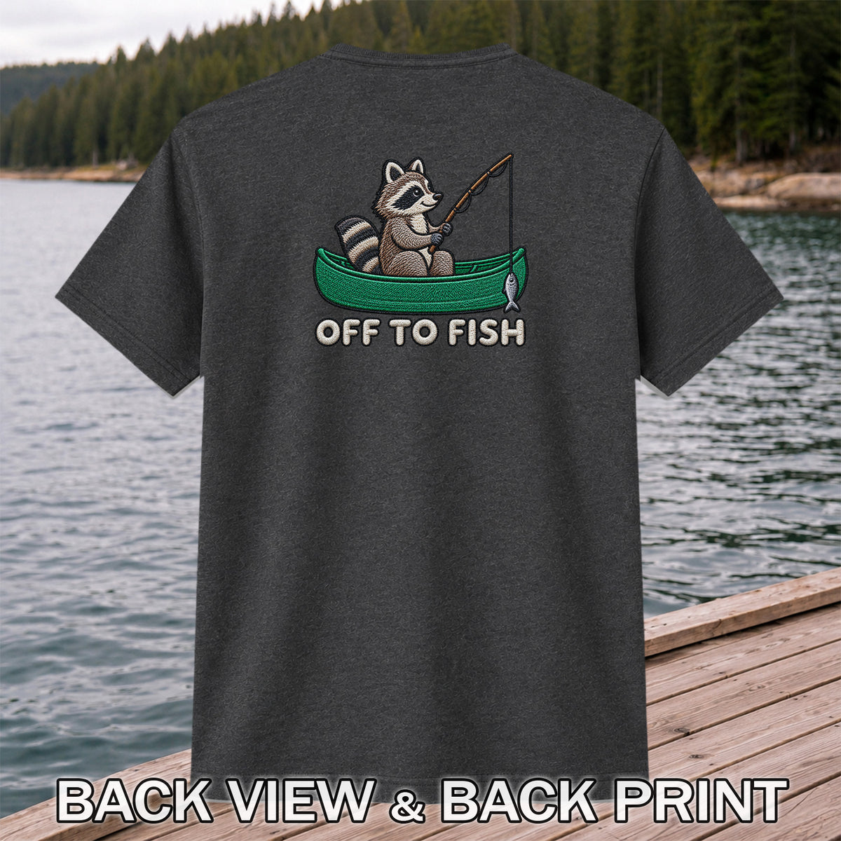 Off to Fish Raccoon in a Canoe Funny Fishing Graphic T-Shirt | Back Print
