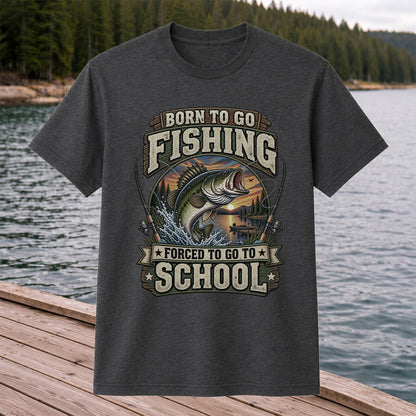 Born to Go Fishing Forced to Go to School Bass T-Shirt