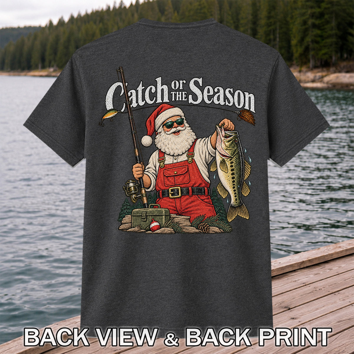 Catch of the Season Santa Bass Fishing Christmas T-Shirt | Back Print