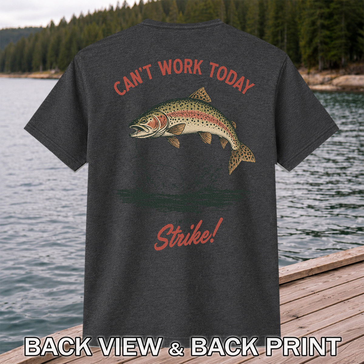 Can't Work Today Strike Rainbow Trout Vintage Fishing T-Shirt | Back Print