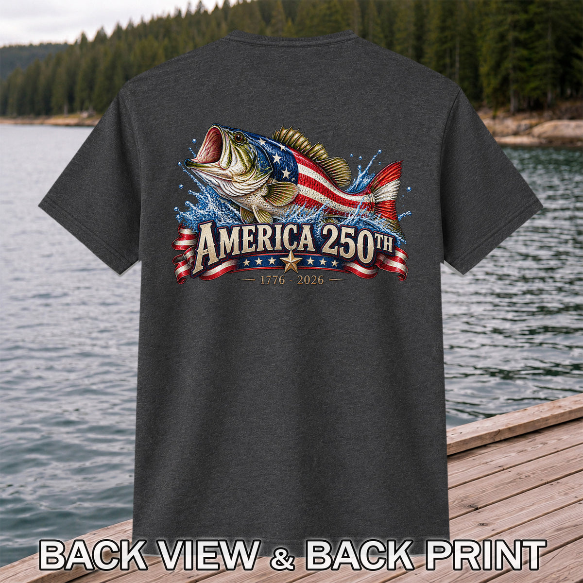 America 250th 1776–2026 American Flag Bass Fishing T-Shirt | Back Print