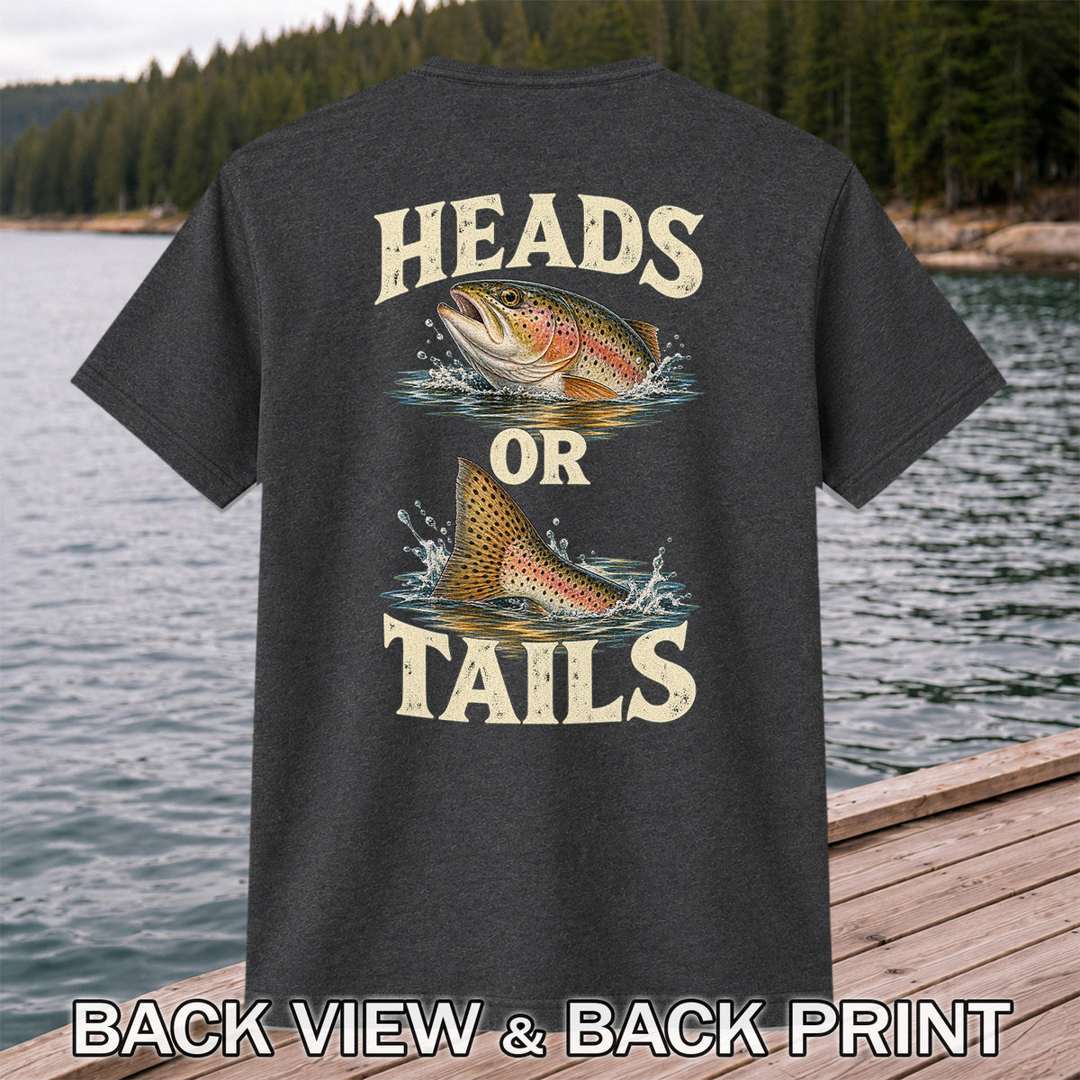 Rainbow Trout Heads or Tails Fishing Graphic T-Shirt | Back Print