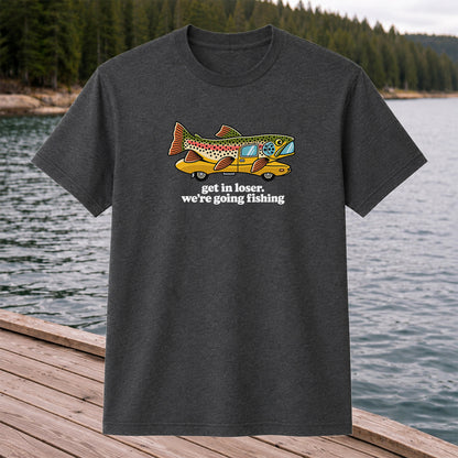 Get In Loser We're Going Fishing Rainbow Trout Camper T-Shirt