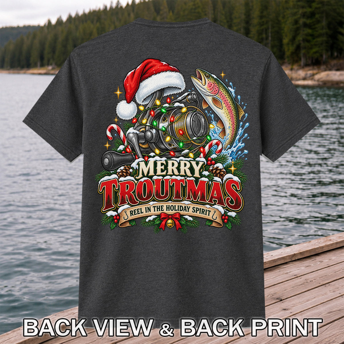 Merry Troutmas Reel in the Holiday Spirit Rainbow Trout and Fishing Reel T-Shirt | Back Print