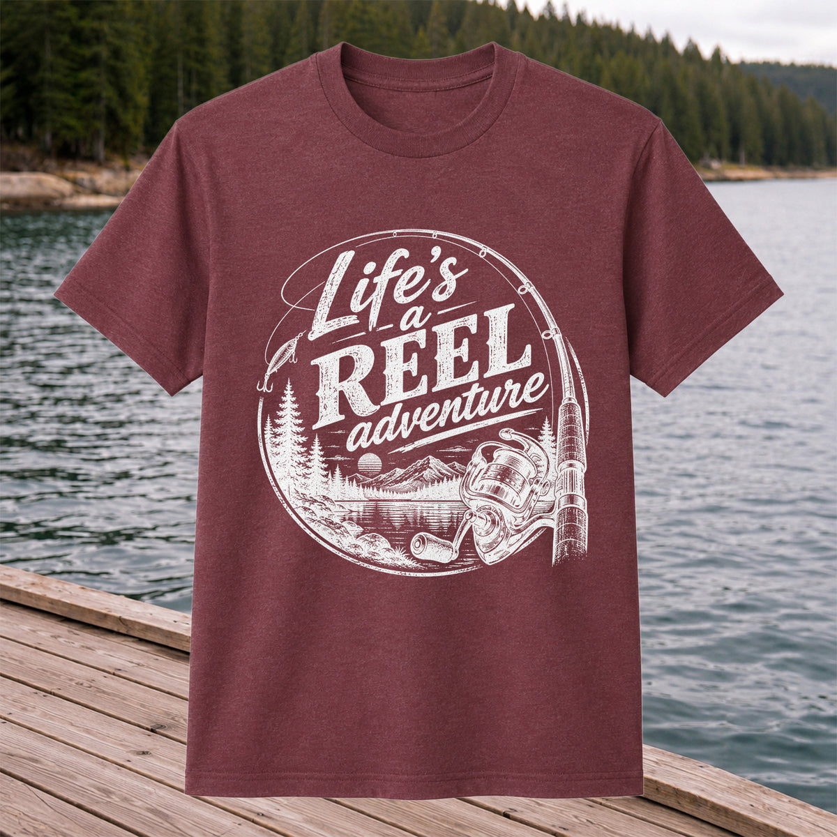 Life's a Reel Adventure Fishing Rod and Mountain Lake T-Shirt