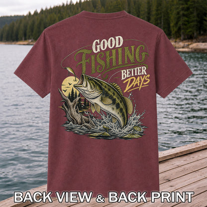 Good Fishing Better Days Largemouth Bass Graphic T-Shirt | Back Print