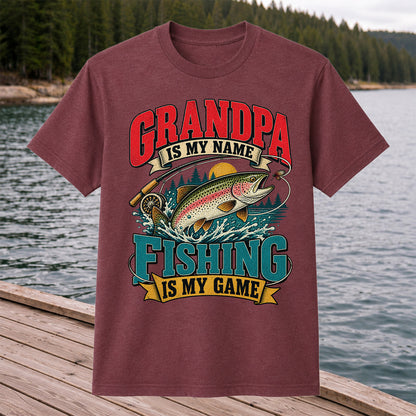 Grandpa Is My Name Fishing Is My Game Rainbow Trout T-Shirt