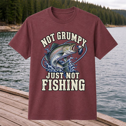 Not Grumpy Just Not Fishing Rainbow Trout Graphic T-Shirt