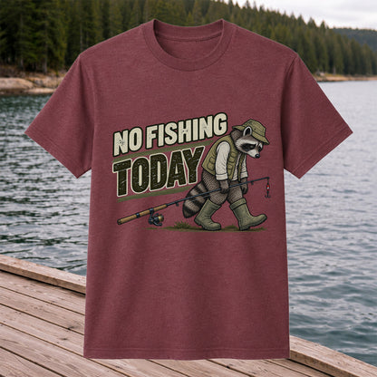 No Fishing Today Raccoon Funny Fishing T-Shirt