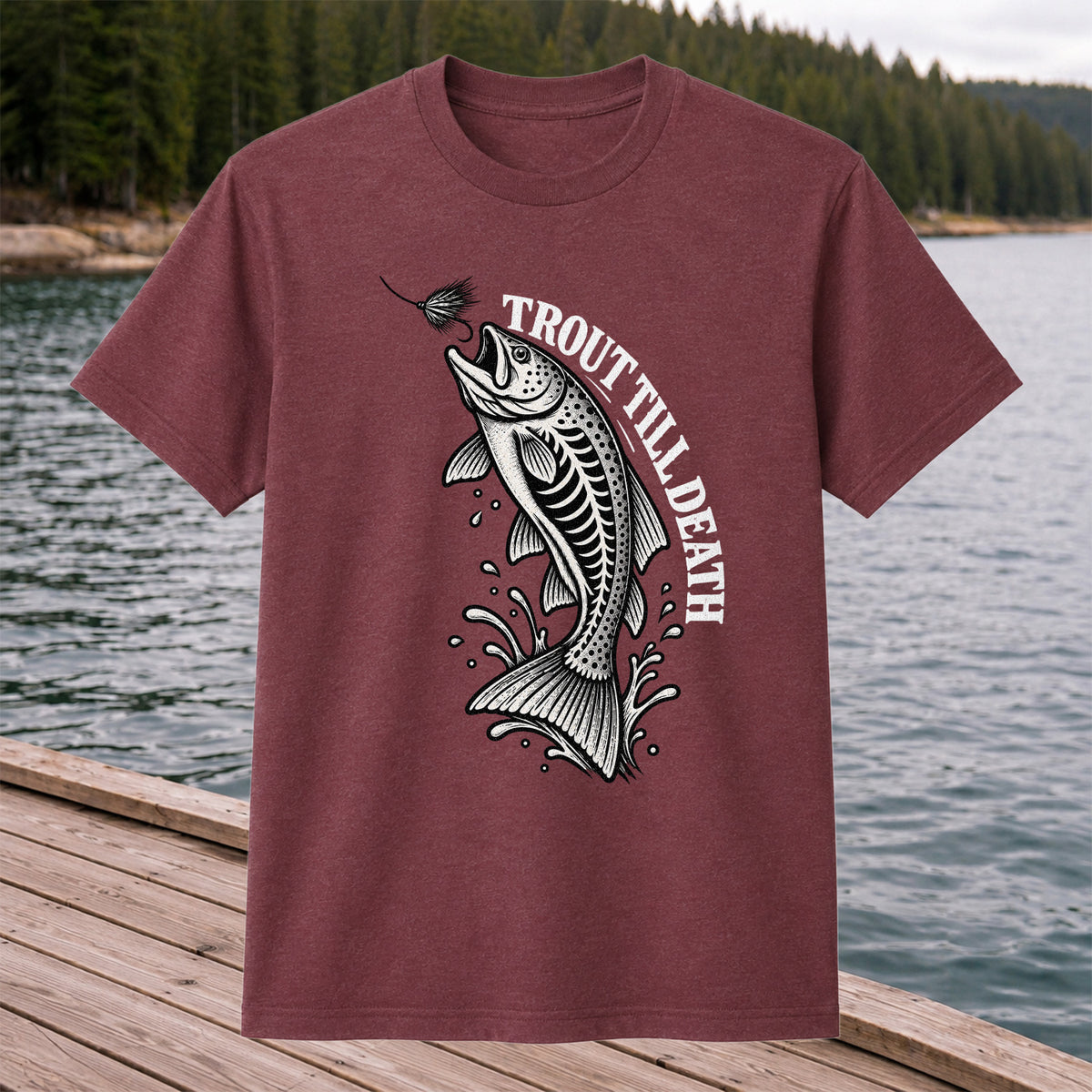 Trout Till Death Fly Fishing Graphic T-Shirt