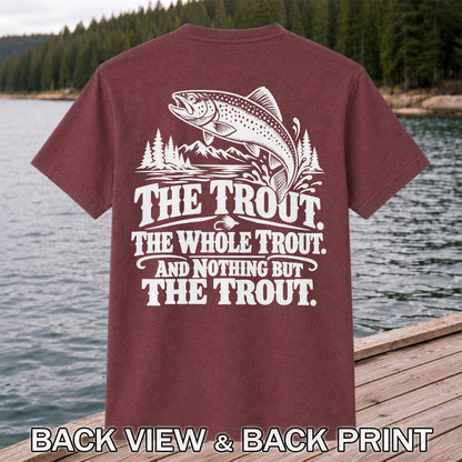 The Trout The Whole Trout and Nothing but the Trout Fishing T-Shirt | Back Print