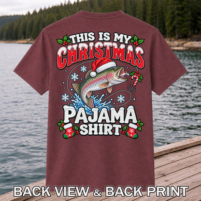 This Is My Christmas Pajama Shirt Rainbow Trout Fishing T-Shirt | Back Print