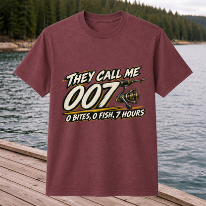 They Call Me 007 0 Bites 0 Fish 7 Hours Funny Fishing T-Shirt