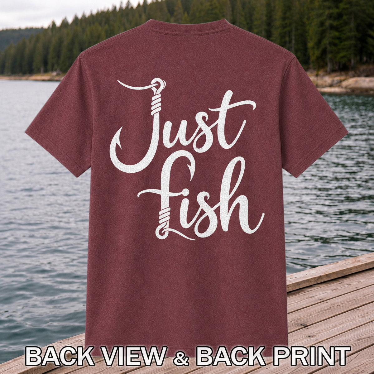 Just Fish Funny Fishing Hook Graphic T-Shirt | Back Print