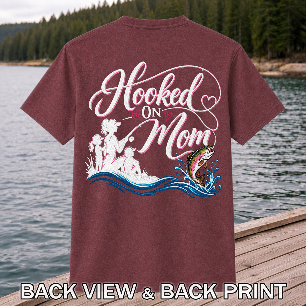 Hooked on Mom Rainbow Trout Family Fishing T-Shirt | Back Print
