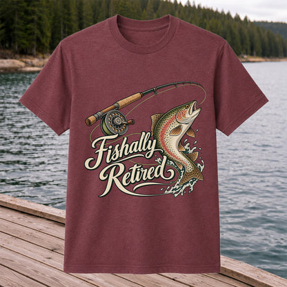 Fishally Retired Rainbow Trout Fly Fishing Retirement T-Shirt