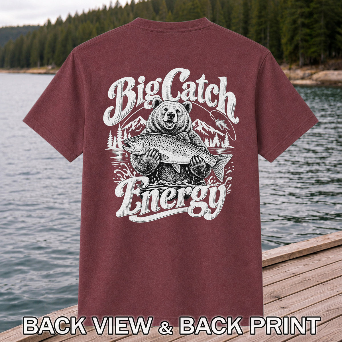 Big Catch Energy Bear Holding Trout Fishing T-Shirt | Back Print