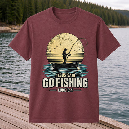 Jesus Said Go Fishing Luke 5:4 Christian Angler T-Shirt