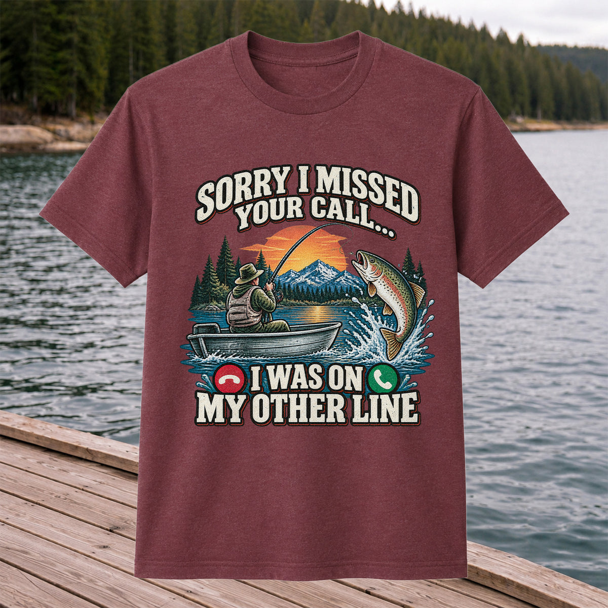 Sorry I Missed Your Call I Was on My Other Line Trout Fishing T-Shirt
