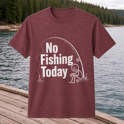 No Fishing Today Funny Sad Angler Fishing Graphic T-Shirt
