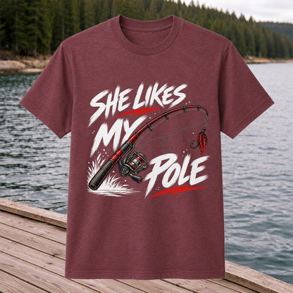 She Likes My Pole Funny Fishing Rod Pun Graphic T-Shirt