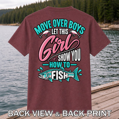 Move Over Boys Let This Girl Show You How to Fish Trout Fishing T-Shirt | Back Print