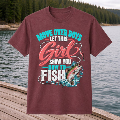 Move Over Boys Let This Girl Show You How to Fish Rainbow Trout Fishing T-Shirt