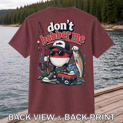 Don't Bobber Me Funny Fishing Bobber Holding Rainbow Trout T-Shirt | Back Print