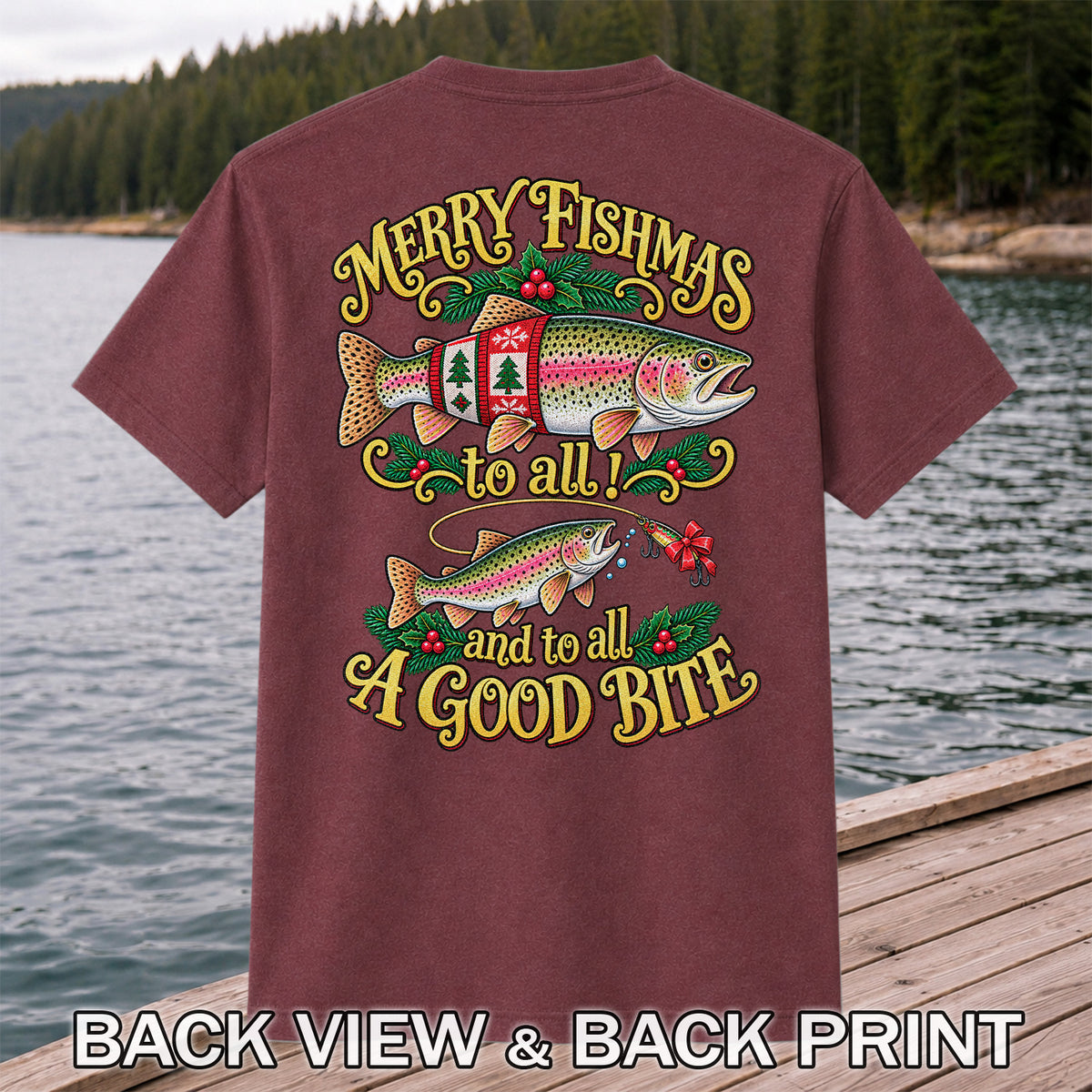 Merry Fishmas to All and to All a Good Bite Rainbow Trout Christmas Fishing T-Shirt | Back Print