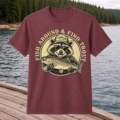 Fish Around & Find Trout Funny Raccoon Fishing T-Shirt