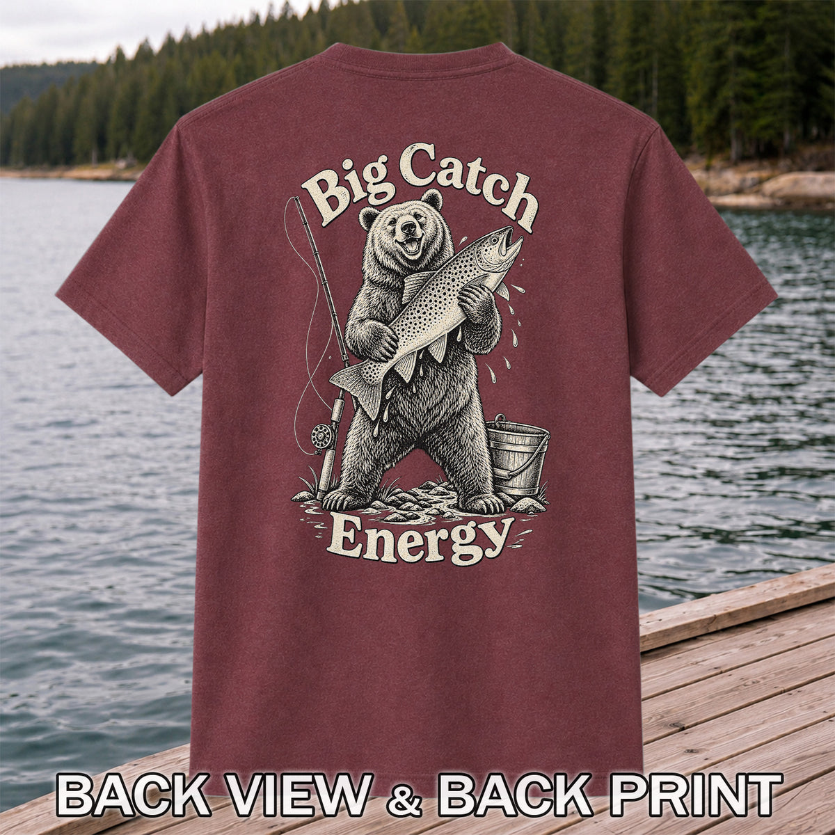 Big Catch Energy Bear and Trout Fishing T-Shirt | Back Print