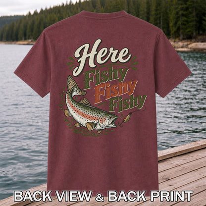 Here Fishy Fishy Rainbow Trout Fishing T-Shirt | Back Print