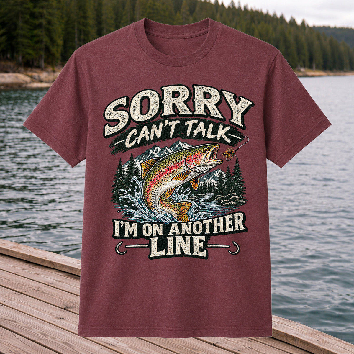 Sorry Can't Talk I'm on Another Line Funny Rainbow Trout Fishing T-Shirt