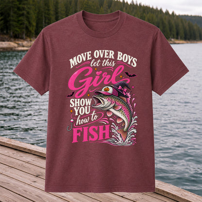 Move Over Boys Let This Girl Show You How to Fish Trout T-Shirt