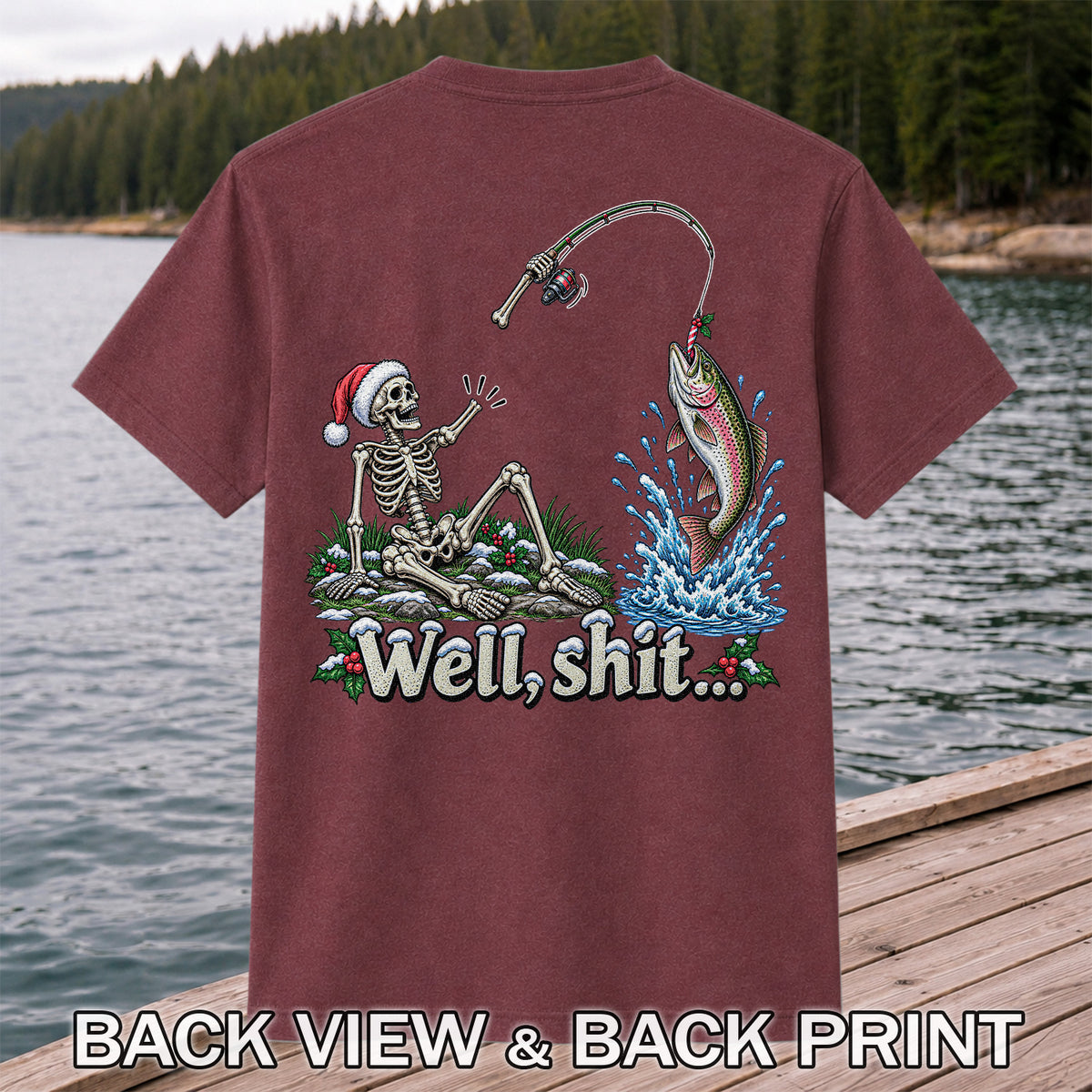 Well, Shit... Skeleton and Leaping Rainbow Trout Christmas Fishing T-Shirt | Back Print