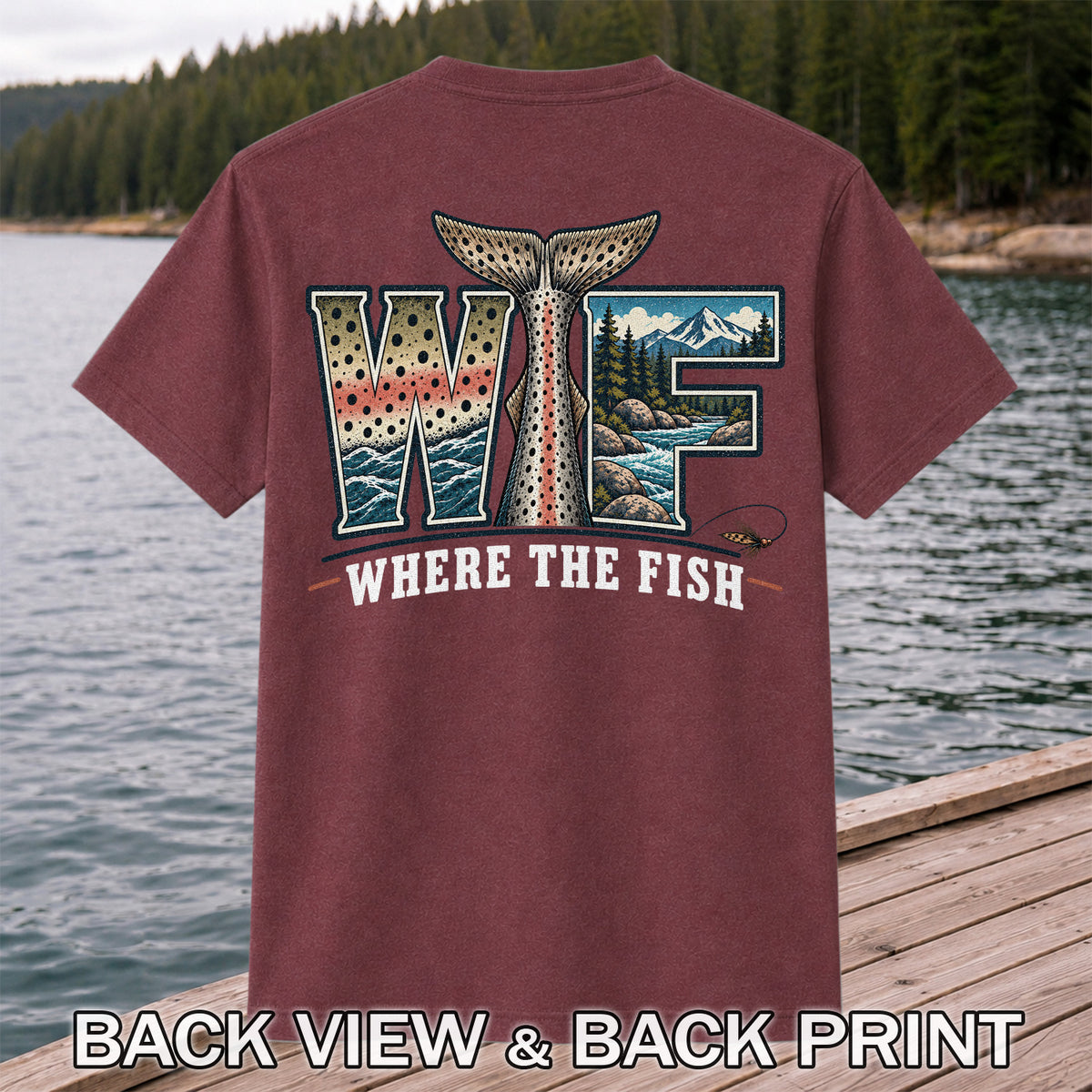 WTF Where The Fish Rainbow Trout Fishing T-Shirt | Back Print
