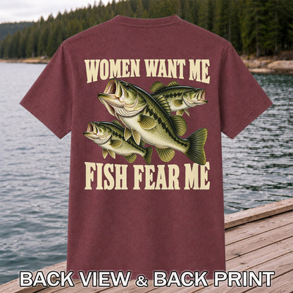 Women Want Me Fish Fear Me Funny Bass Fishing Graphic T-Shirt | Back Print
