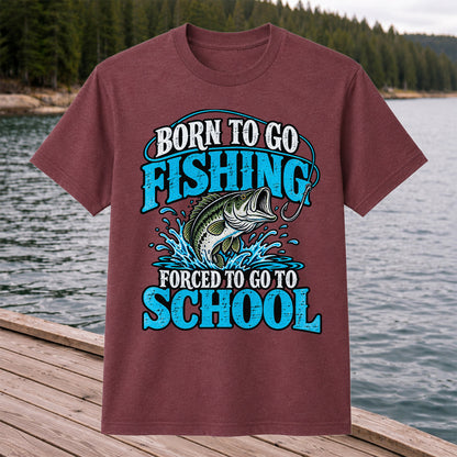 Born to Go Fishing Forced to Go to School Bass T-Shirt