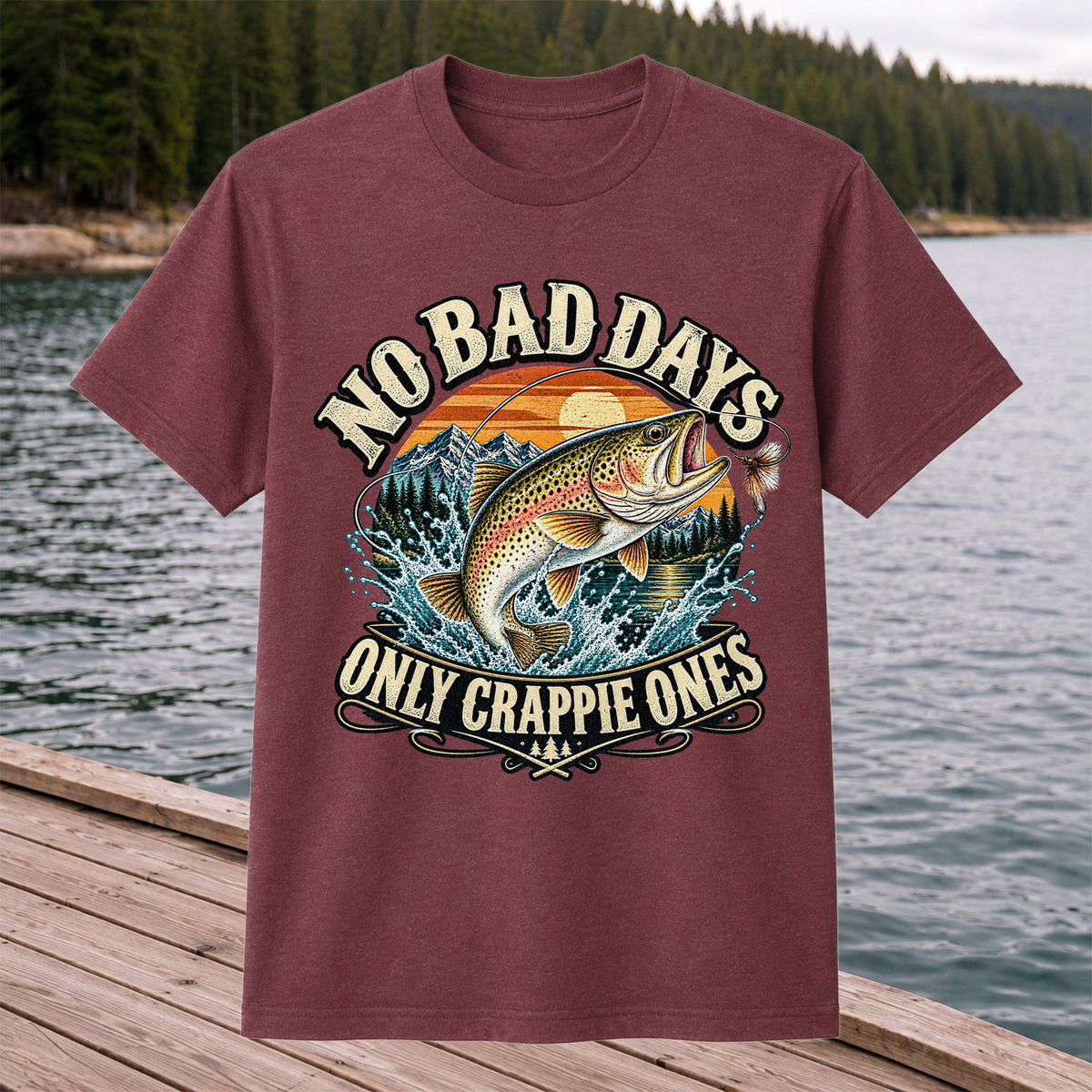 No Bad Days Only Crappie Ones Rainbow Trout Fishing T-Shirt