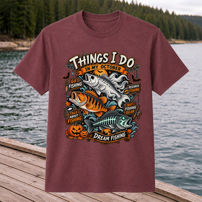 Things I Do in My October Halloween Fishing Graphic T-Shirt