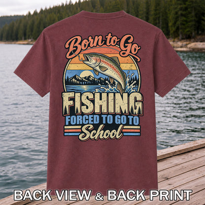 Born to Go Fishing Forced to Go to School Retro Rainbow Trout T-Shirt | Back Print