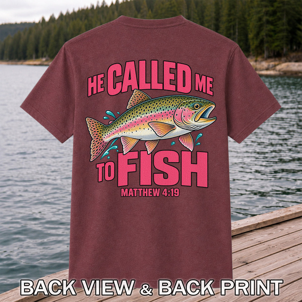 He Called Me to Fish Matthew 4:19 Rainbow Trout Christian Fishing T-Shirt | Back Print