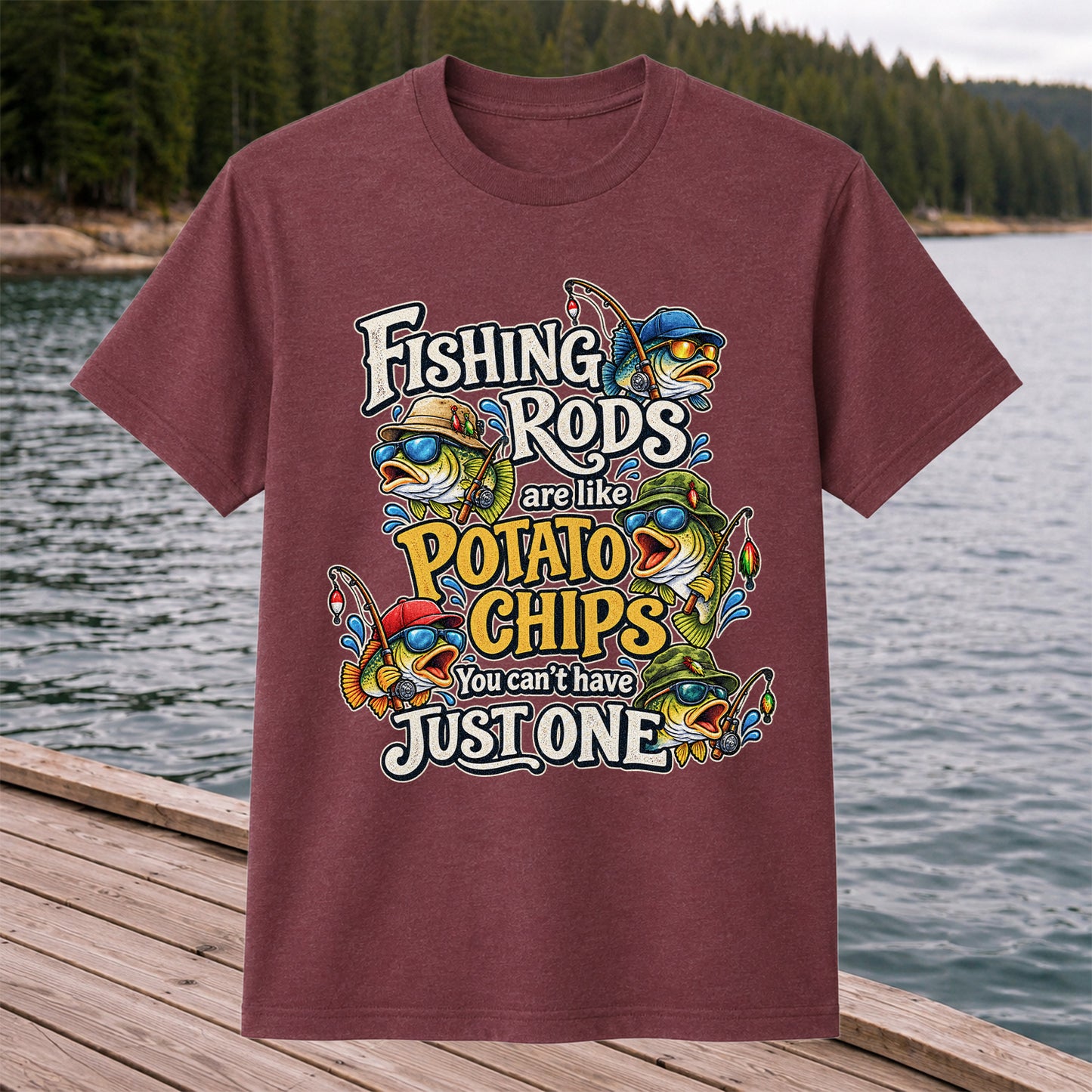 Fishing Rods Are Like Potato Chips You Can't Have Just One Funny Bass T-Shirt