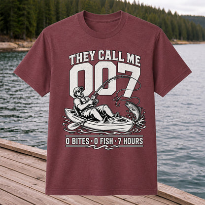 They Call Me 007 0 Bites 0 Fish 7 Hours Funny Kayak Fishing T-Shirt