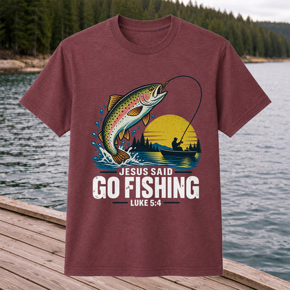 Jesus Said Go Fishing Luke 5:4 Rainbow Trout T-Shirt