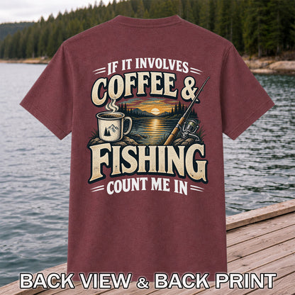 If It Involves Coffee & Fishing Count Me In - Lake Sunset and Fishing Rod Graphic T-Shirt | Back Print
